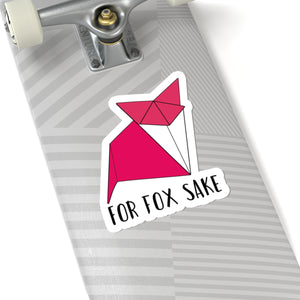 For Fox Sake Kiss-Cut Sticker — Funny Origami Fox Decal for Laptops, Water Bottles & Gifts Paper products - Gemmed Firefly
