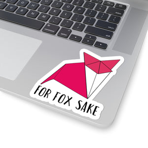 For Fox Sake Kiss-Cut Sticker — Funny Origami Fox Decal for Laptops, Water Bottles & Gifts Paper products - Gemmed Firefly