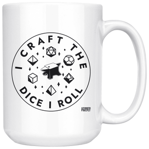 I Craft the Dice I Roll Mug Drinkware - Gemmed Firefly