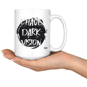 I Have Dark Vision Mug Drinkware - Gemmed Firefly