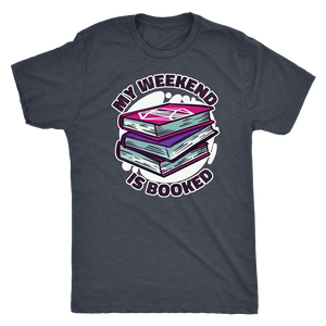 My Weekend Is Booked T-shirt - Gemmed Firefly