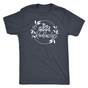 Do Good Recklessly Shirt T-shirt - Gemmed Firefly