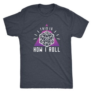 This Is How I Roll 20 T-shirt - Gemmed Firefly