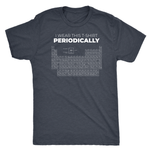 I Wear This T-Shirt Periodically T-shirt - Gemmed Firefly