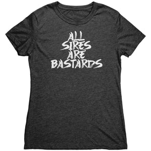 All Sires Are Bastards T-Shirt - Gemmed Firefly