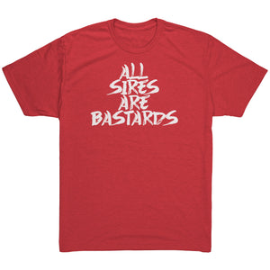 All Sires Are Bastards T-Shirt - Gemmed Firefly