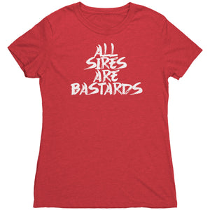 All Sires Are Bastards T-Shirt - Gemmed Firefly