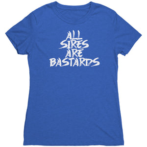 All Sires Are Bastards T-Shirt - Gemmed Firefly