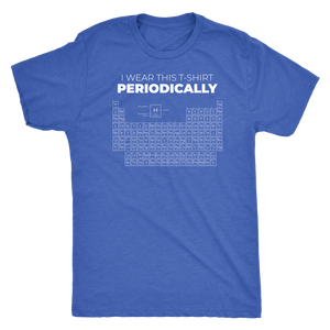 I Wear This T-Shirt Periodically T-shirt - Gemmed Firefly