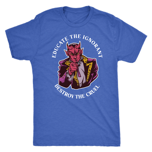Devil Educate the Ignorant Destroy the Cruel T-shirt - Gemmed Firefly