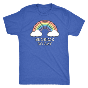 Be Crime Do Gay Rainbow T-shirt - Gemmed Firefly