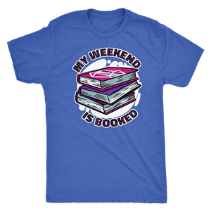My Weekend Is Booked T-shirt - Gemmed Firefly