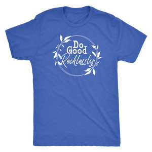Do Good Recklessly Shirt T-shirt - Gemmed Firefly