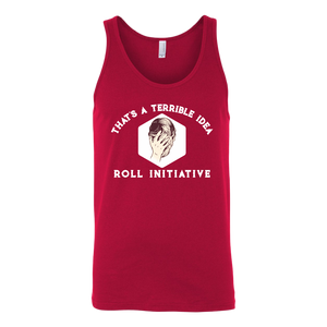 That's a Terrible Idea Roll Initiative T-shirt - Gemmed Firefly