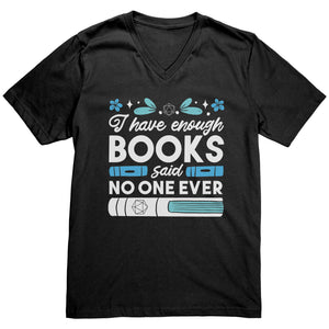 I Have Enough Books - Said No One Ever T-shirt - Gemmed Firefly