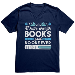 I Have Enough Books - Said No One Ever T-shirt - Gemmed Firefly