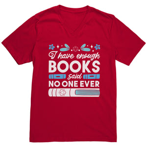 I Have Enough Books - Said No One Ever T-shirt - Gemmed Firefly
