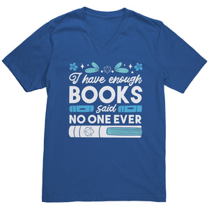 I Have Enough Books - Said No One Ever T-shirt - Gemmed Firefly