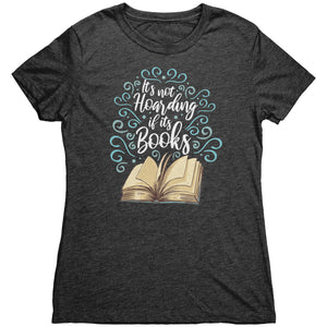 It's Not Hoarding If It's Books T-shirt - Gemmed Firefly