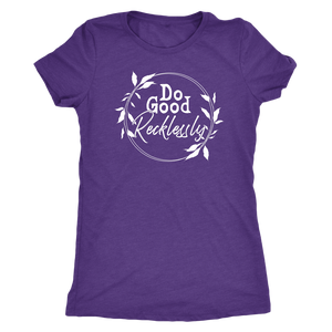 Do Good Recklessly Shirt T-shirt - Gemmed Firefly