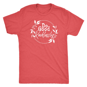 Do Good Recklessly Shirt T-shirt - Gemmed Firefly