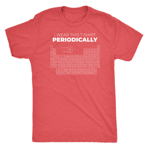 I Wear This T-Shirt Periodically T-shirt - Gemmed Firefly