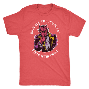 Devil Educate the Ignorant Destroy the Cruel T-shirt - Gemmed Firefly