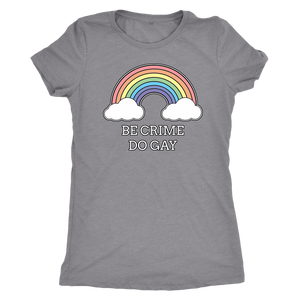 Be Crime Do Gay Rainbow T-shirt - Gemmed Firefly