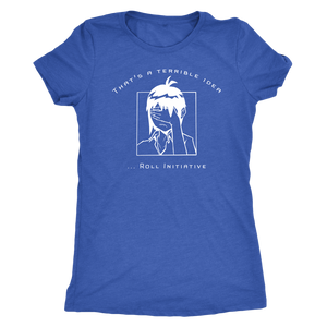 That's a Terrible Idea Roll Initiative (Game Goddess) T-shirt - Gemmed Firefly