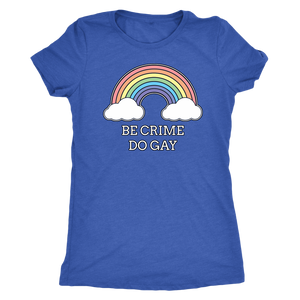 Be Crime Do Gay Rainbow T-shirt - Gemmed Firefly
