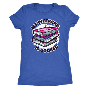 My Weekend Is Booked T-shirt - Gemmed Firefly