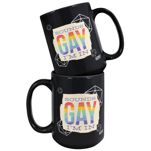 Sounds Gay I'm In D20s Black Mug Ceramic Mugs - Gemmed Firefly