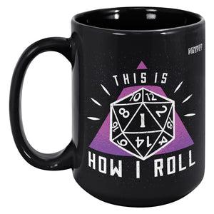 This is How I Roll Nat 1 Black Mug Ceramic Mugs - Gemmed Firefly