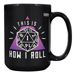 This is How I Roll Nat 1 Black Mug Ceramic Mugs - Gemmed Firefly