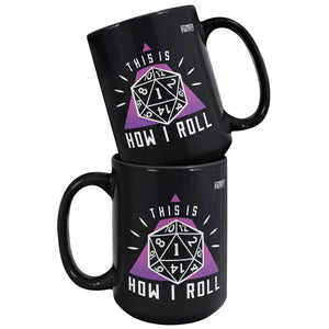 This is How I Roll Nat 1 Black Mug Ceramic Mugs - Gemmed Firefly