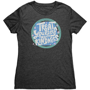 Treat Yourself With Kindness T-shirt - Gemmed Firefly