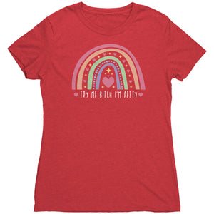 Try Me Bitch I'm Petty T-shirt - Gemmed Firefly