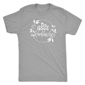 Do Good Recklessly Shirt T-shirt - Gemmed Firefly
