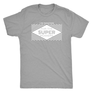 I Do Radiation For The Super Powers T-shirt - Gemmed Firefly