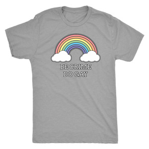 Be Crime Do Gay Rainbow T-shirt - Gemmed Firefly
