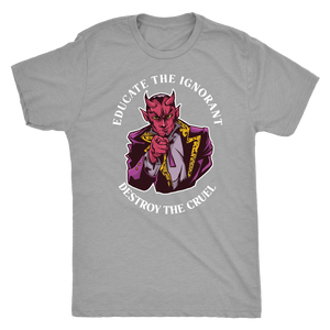 Devil Educate the Ignorant Destroy the Cruel T-shirt - Gemmed Firefly