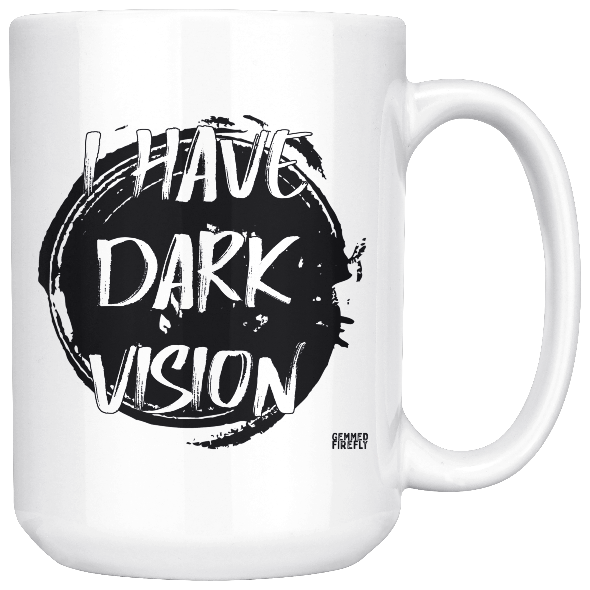 I Have Dark Vision Mug Drinkware  - Gemmed Firefly