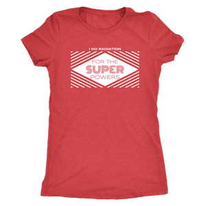 I Do Radiation For The Super Powers T-shirt - Gemmed Firefly