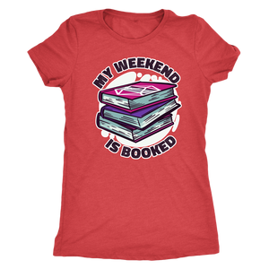 My Weekend Is Booked T-shirt - Gemmed Firefly
