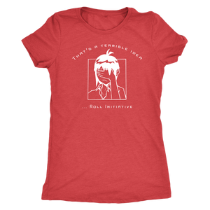 That's a Terrible Idea Roll Initiative (Game Goddess) T-shirt - Gemmed Firefly