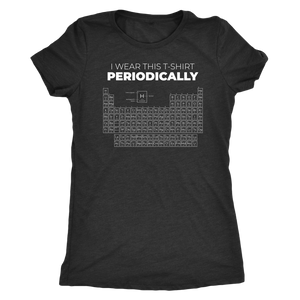 I Wear This T-Shirt Periodically T-shirt - Gemmed Firefly