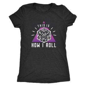 This Is How I Roll 20 T-shirt - Gemmed Firefly