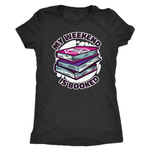 My Weekend Is Booked T-shirt - Gemmed Firefly