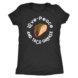Love, Peace, and Taco Grease T-shirt - Gemmed Firefly