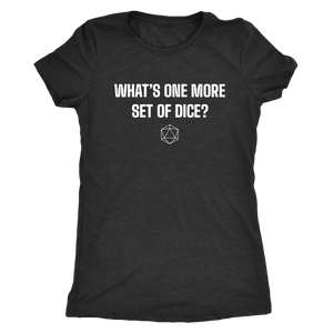 What's One More Set of Dice? T-shirt - Gemmed Firefly